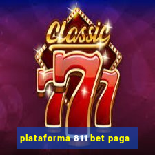 plataforma 811 bet paga